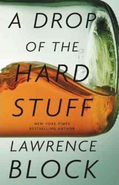 A drop of the hard stuff : a Matthew Scudder novel  Cover Image