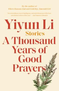 A thousand years of good prayers : stories  Cover Image
