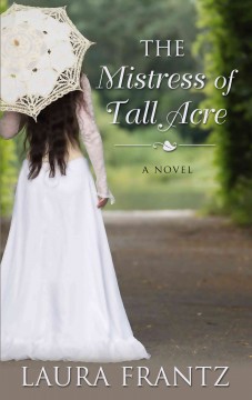 The mistress of Tall Acre  Cover Image