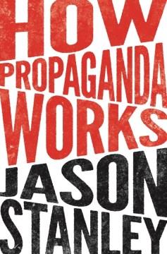 How propaganda works Book cover