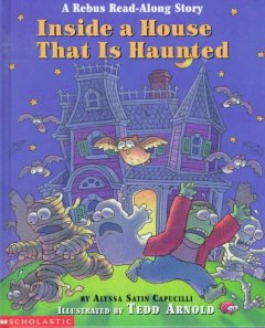 Inside a house that is haunted : a rebus read-along story  Cover Image