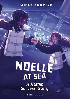 Noelle at sea : a Titanic survival story Book cover