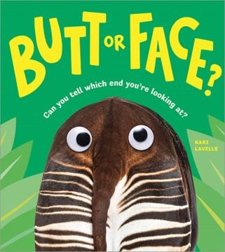 Butt or face? : can you tell which end you're looking at? Book cover