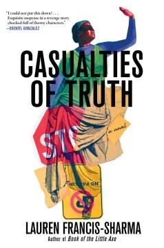 Casualties of truth : a novel Book cover