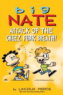 Big Nate Attack of the cheez funk breath! Book cover