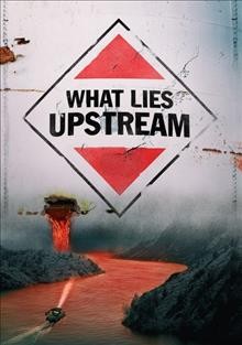 What lies upstream Book cover