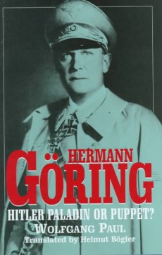 Hermann G©·oring : Hitler paladin or puppet?  Cover Image