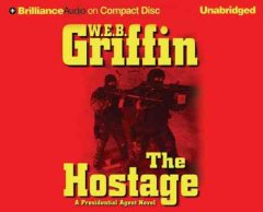 The hostage : a presidential agent novel  Cover Image