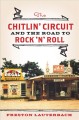 Go to record The chitlin' circuit : and the road to rock 'n' roll