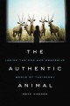 Go to record The authentic animal : inside the odd and obsessive world ...