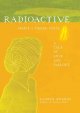 Go to record Radioactive : Marie & Pierre Curie, a tale of love & fallout