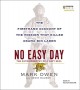 Go to record No easy day : the autobiography of a Navy SEAL : the first...