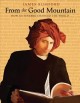 Go to record From the good mountain : how Gutenberg changed the world