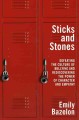Go to record Sticks and stones : defeating the culture of bullying and ...
