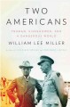 Go to record Two Americans : Truman, Eisenhower, and a dangerous world