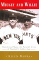 Go to record Mickey and Willie : Mantle and Mays, the parallel lives of...