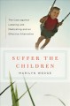 Go to record Suffer the children : the case against labeling and medica...