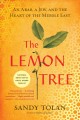 Go to record The lemon tree : an Arab, a Jew, and the heart of the Midd...