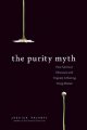 Go to record The purity myth : how America's obsession with virginity i...