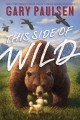 Go to record This side of wild : mutts, mares, and laughing dinosaurs
