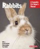 Go to record Rabbits : everything about selection, care, nutrition, beh...