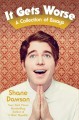 Go to record It gets worse : a collection of essays