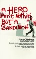 Go to record A hero ain't nothin' but a sandwich