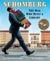 Go to record Schomburg : the man who built a library