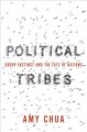Go to record Political tribes : group instinct and the fate of nations
