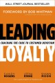 Go to record Leading loyalty : cracking the code to customer devotion