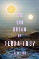 Go to record Do you dream of Terra-Two?