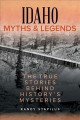 Go to record Idaho myths and legends : the true stories behind history'...