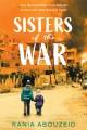 Go to record Sisters of the war : two remarkable true stories of surviv...