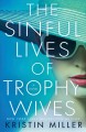 Go to record The sinful lives of trophy wives : a novel