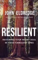 Go to record Resilient : restoring your weary soul in these turbulent t...