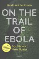 Go to record On the trail of Ebola : my life as a virus hunter