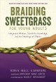 Go to record Braiding sweetgrass for young adults : indigenous wisdom, ...