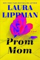 Go to record Prom Mom : a novel