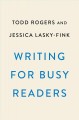Go to record Writing for busy readers : communicate more effectively in...