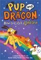Go to record Pup and Dragon. How to catch a unicorn