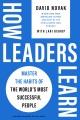 Go to record How leaders learn : master the habits of the world's most ...