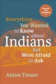 Go to record Everything you wanted to know about Indians but were afrai...