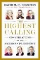 Go to record The highest calling : conversations on the American Presid...