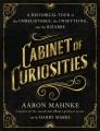 Go to record Cabinet of curiosities : a historical tour of the unbeliev...