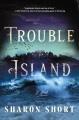 Go to record Trouble Island : a novel