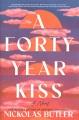 Go to record A forty year kiss : a novel