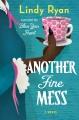 Go to record Another fine mess : a novel