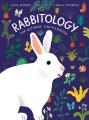 Go to record Rabbitology : the ultimate encyclopedia