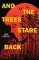 Go to record And the trees stare back