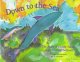 Go to record Down to the sea : the story of a little salmon and his nei...